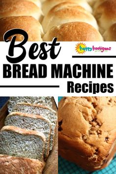 the best bread machine recipes for beginners to make their own loafs or loaves