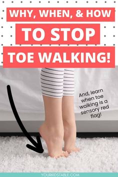 a woman's legs with the words why, when and how to stop toe walking