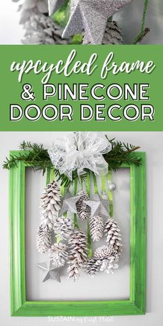 christmas decorations are hanging on the wall with pine cones and firconis in green frames