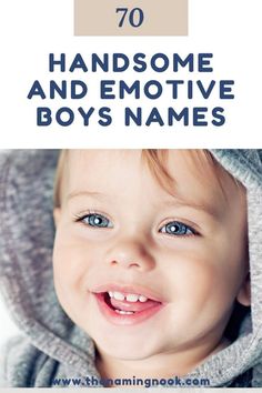 a little boy smiling with the words, 70 handsome and emotive boys names