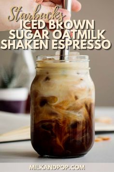 iced brown sugar oatmeal in a mason jar with text overlay that reads, starbucks iced brown sugar oatmeal shaker espresso