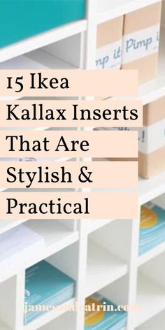 the words 15 ikea kallax inserts that are stylish and practical