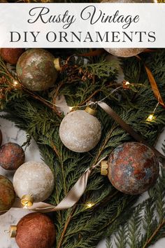 an assortment of christmas ornaments with text overlay that reads rusty vintage diy ornaments