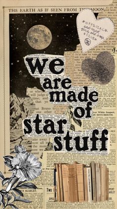 we are made of star stuff collage on an old book page with flowers and hearts