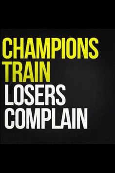 the words are written in white and yellow on a black background, which reads champion's train losers complan