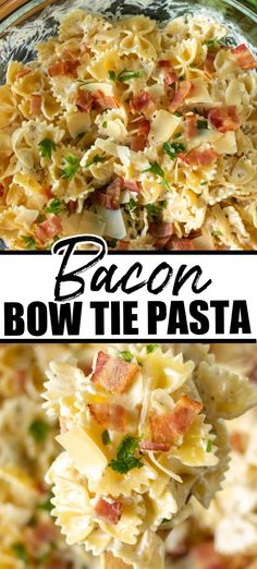 bacon and bow tie pasta in a glass bowl with the title above it that reads bacon bow tie pasta