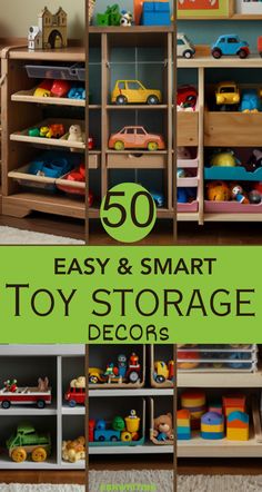 toy storage with the words 50 easy and smart toy storage decors in green overlay