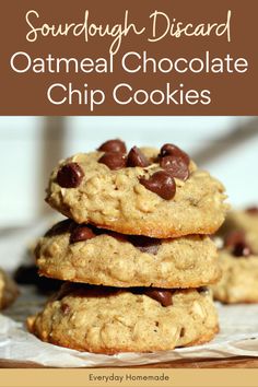 chocolate chip cookies stacked on top of each other with text overlay that reads, sourdough discard oatmeal chocolate chip cookies