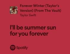 a red background with text that reads, i'll be summer sun for you forever