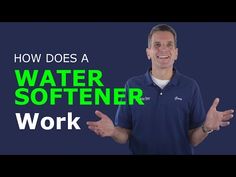 a man with his hands out and the words how does a water softener work?