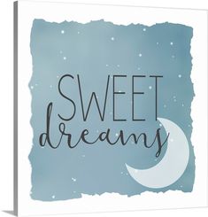 a poster with the words sweet dreams written in black ink on a light blue background