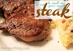 steak, potatoes and mashed potatoes on a plate with the words secret to melt in your mouth