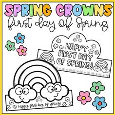 a coloring page with flowers and rainbows on it that says spring crowns first day of spring