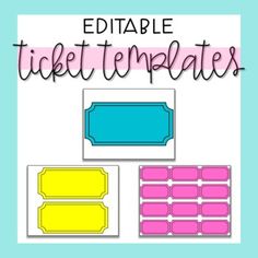 the editable ticket templates are shown in three different colors