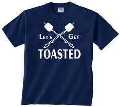 Let's Get Toasted funny camping t shirt tshirt by youngandstyling Friends Comedy, Things To Do While Camping, Camping Tee Shirts, Sports Shirts Ideas, Camping Sayings, Family Camping Shirts, Cricut Camping, Funny Sports Shirts, Camping Club