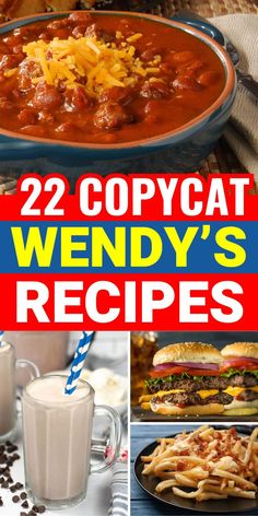 the cover of 22 copycat wendy's recipes with pictures of chili and cheese