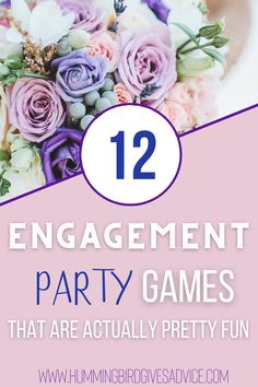 flowers and text that reads 12 engagement party games that are actually pretty fun to play