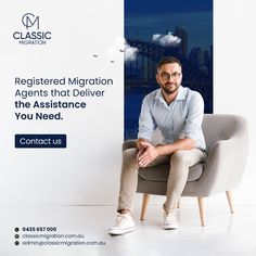 a man sitting on a chair in front of a wall with the caption, register migration agent that deliver the assistance you need