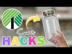 someone is holding up a glass jar with the words summer hacks