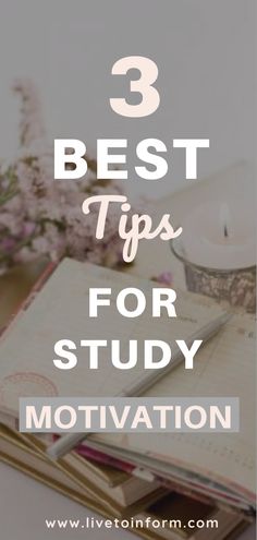 an open book with the words 3 best tips for study motivation on top of it