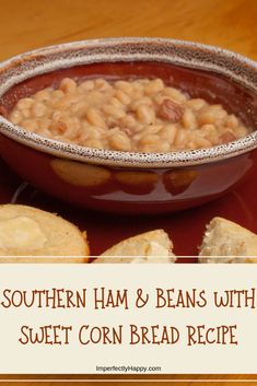 southern ham and beans with sweet corn bread recipe in a bowl on a red plate