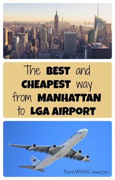 the best and cheapest way from manhattan to lga airport is in this postcard