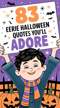 a boy holding up a sign that says 85 eerie halloween quotes you'll adore