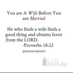 an image with the words, you are a wife before you are married he who finds a