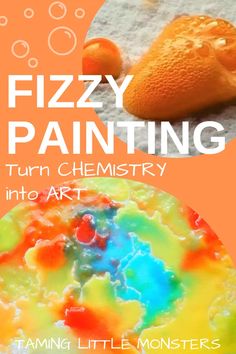 an orange piece of art with the words fizzy painting turn chemistry into art flaming little monsters