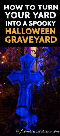 a halloween graveyard with the words how to turn your yard into a spooky halloween graveyard