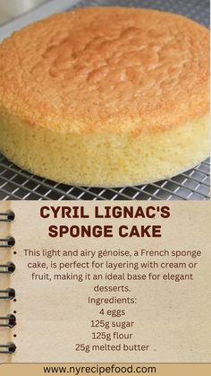 **Cyril Lignac's Sponge Cake**   This light and airy génoise, a French sponge cake, is perfect for layering with cream or fruit, making it an ideal base for elegant desserts.  Ingredients:   - 4 eggs   - 125g sugar   - 125g flour   - 25g melted butter    Preparation:   Whisk eggs and sugar until pale and fluffy.   Fold in sifted flour gently, then add melted butter.   Pour into a cake pan and bake until golden.   Cool before using in layered cakes or desserts.  #genoise #frenchspongecake #cyrillignac #bakingbasics #dessertrecipes #americandesserts #canadianfood #aussiebaking #grandmaschef Light Sponge Cake Recipe, Sponge Cake Recipe Best, Genoise Sponge Cake, Sponge Cake Easy, Genoise Cake, Layered Cakes, Cake Homemade, American Desserts