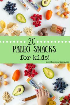 the words 20 paleo snacks for kids are surrounded by fruits, vegetables and nuts