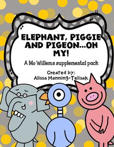 an elephant, piggie and piggie on my by alisha manning - talk