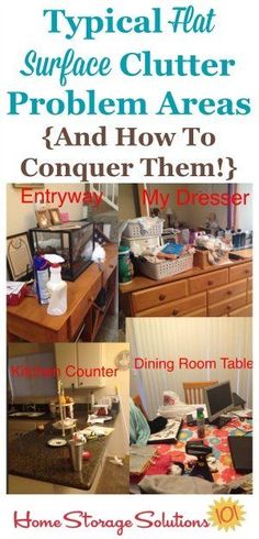 there are pictures of different types of clutter in this house and how to conquer them