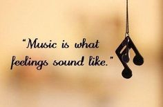 music is what feelings sound like hanging from a string with musical notes attached to it