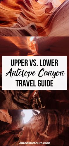 the upper vs lower antelope canyon travel guide