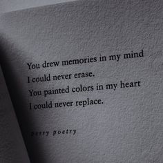 a piece of paper with a poem written on it that says, you drew memories in my mind i could never erase