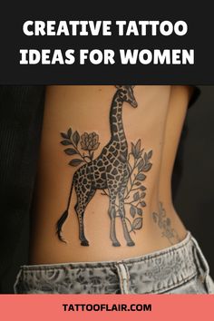 a woman with a giraffe tattoo on her stomach and the words creative tattoo ideas for women