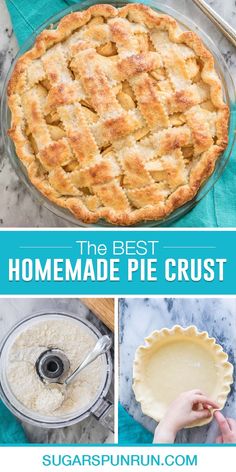 the best homemade pie crust recipe with pictures and text overlay that reads, the best homemade pie crust