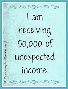 a blue sign that says i am receiving 50, 000 of unexpected income