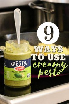 a jar of mayonnaise sitting on top of a stove with the words 9 ways to use creamy pesto