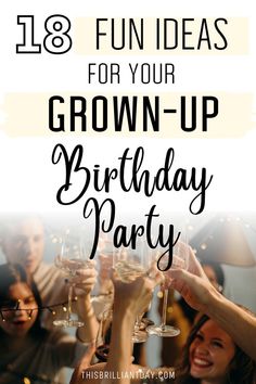 18 Fun Ideas For Your Grown-Up Birthday Party Grown Up Birthday Party Ideas For Women, 38 Year Old Birthday Ideas, Birthday Ideas For Adults Women, Creative Birthday Party Ideas For Adults, Birthday Party Ideas For Women 20s, 34 Year Old Birthday Ideas, 48 Birthday Party Ideas Women, Birthday Party At Home Adults, 37th Birthday Ideas For Women Fun