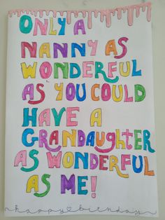 a drawing with words written on it that says, only as many as wonderful as you could have a granddaughter as wonderful as me