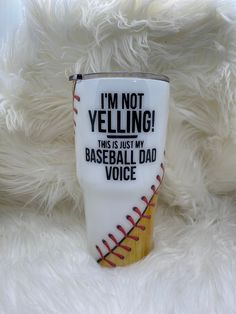 i'm not yelling this is just my baseball dad voice cup