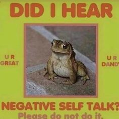 a sign that says did i hear negative self talk?