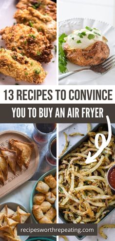 four pictures with text that says 13 recipes to convene you to buy an air fryer