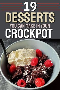 desserts you can make in your crockpot with text overlay that reads, 19 desserts you can make in your crockpot