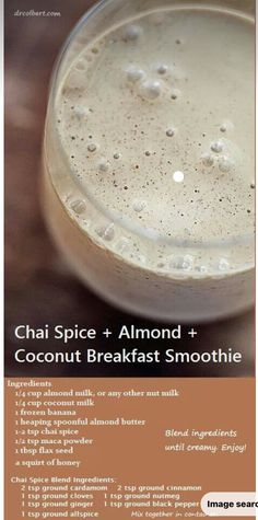 the recipe for chai spice and almond + coconut breakfast smoothie is shown here