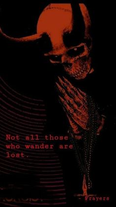 a poster with a skull on it that says, not all those who wander are lost