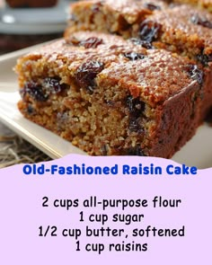 old - fashioned raisin cake recipe with 2 cups all - purpose flour